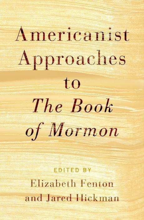 Americanist Approaches to the Book of Mormon, Buch