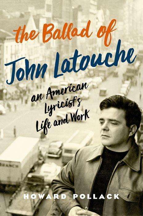 Howard Pollack: The Ballad of John Latouche, Buch