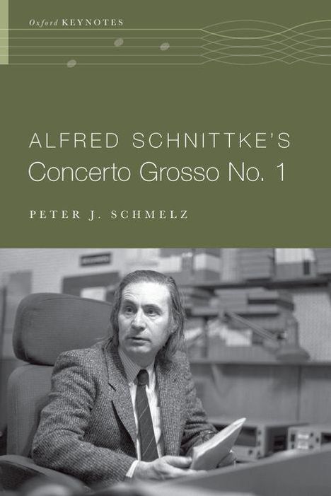 Peter J Schmelz: Alfred Schnittke's Concerto Grosso No. 1, Buch