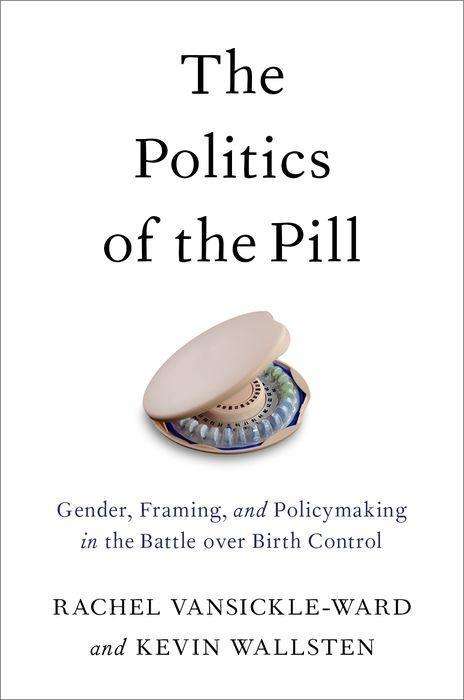 Rachel Vansickle-Ward: The Politics of the Pill, Buch