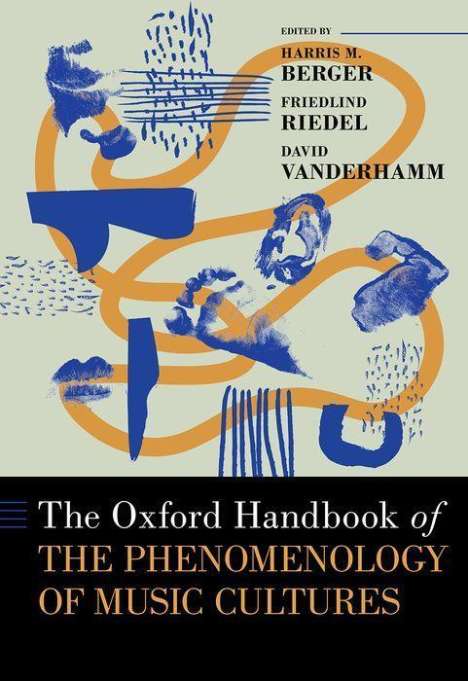 The Oxford Handbook of the Phenomenology of Music Cultures, Buch