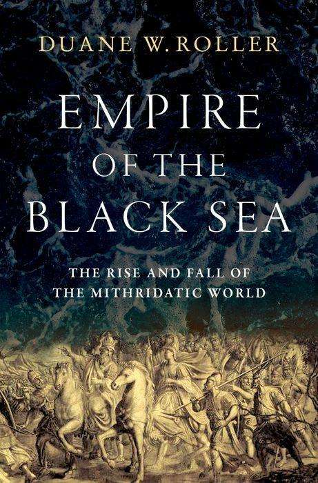 Duane W Roller: Empire of the Black Sea, Buch