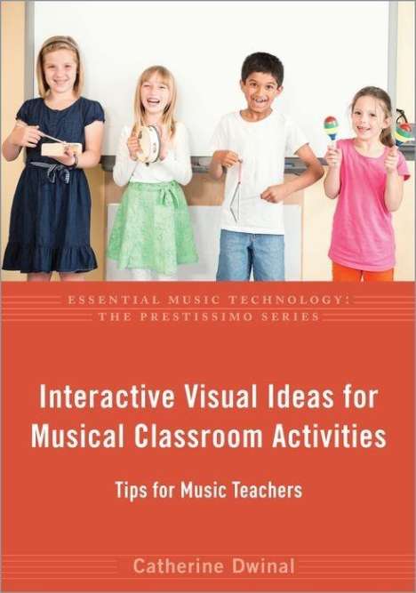 Catherine Dwinal: Interactive Visual Ideas for Musical Classroom Activities, Buch