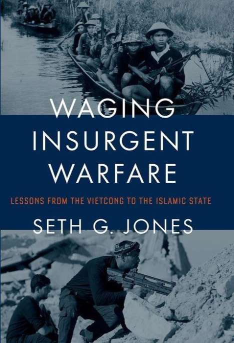 Seth G Jones: Waging Insurgent Warfare, Buch