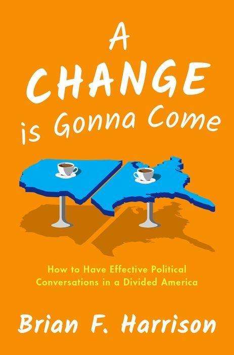 Brian F Harrison: A Change Is Gonna Come, Buch