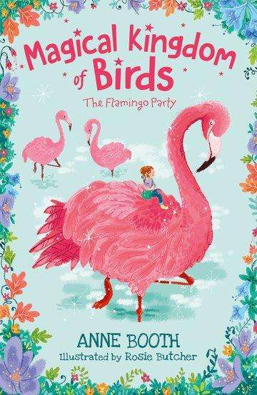 Anne Booth: Magical Kingdom of Birds: The Flamingo Party, Buch