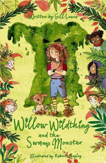 Gill Lewis: Willow Wildthing and the Swamp Monster, Buch