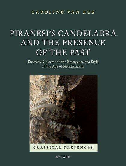 Caroline van Eck: Piranesi's Candelabra and the Presence of the Past, Buch