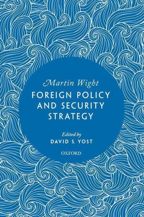 Martin Wight: Foreign Policy and Security Strategy, Buch