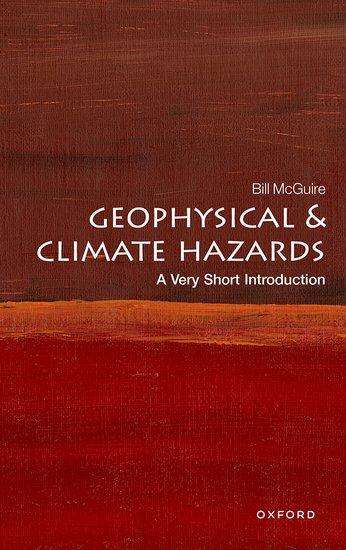 Bill Mcguire: Geophysical and Climate Hazards: A Very Short Introduction, Buch