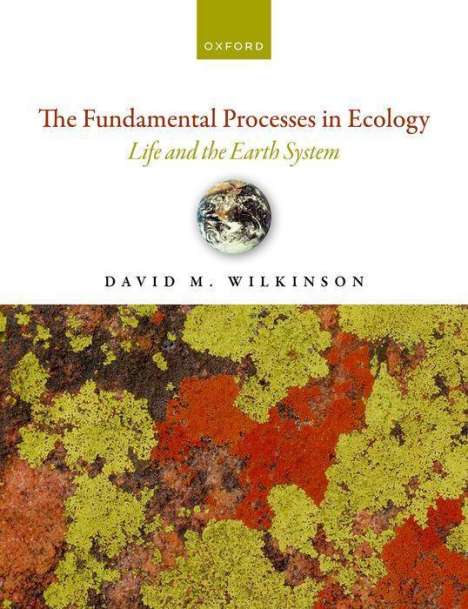 David M Wilkinson: The Fundamental Processes in Ecology, Buch