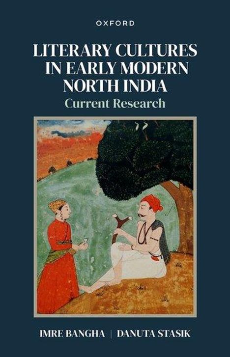 Imre Bangha: Literary Cultures in Early Modern North India, Buch