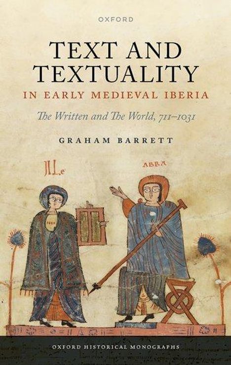 Graham Barrett: Text and Textuality in Early Medieval Iberia, Buch