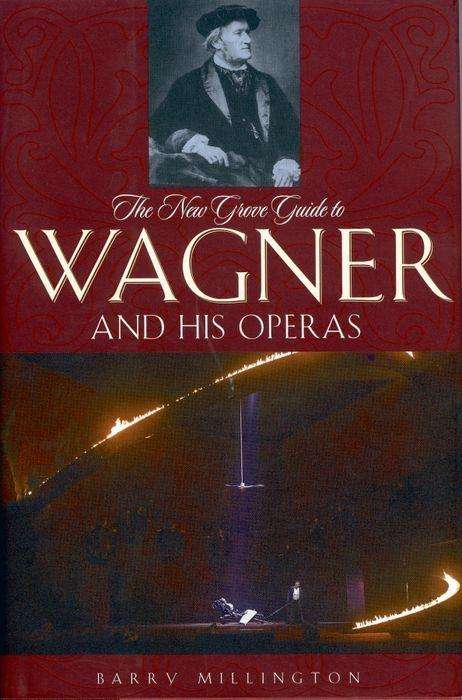 Barry Millington: The New Grove Guide to Wagner and His Operas, Buch