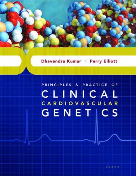 Dhavendra Kumar: Principles and Practice of Clinical Cardiovascular Genetics, Buch