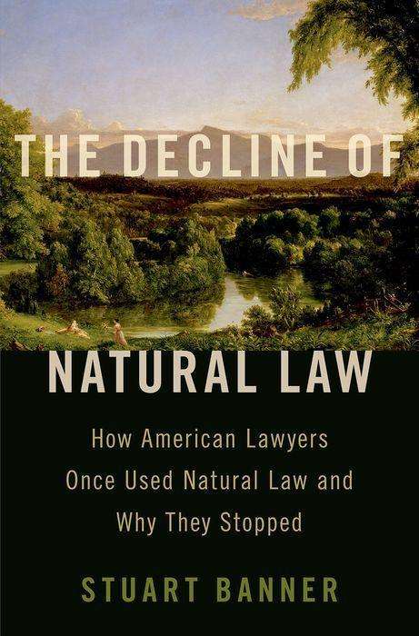 Stuart Banner: The Decline of Natural Law, Buch