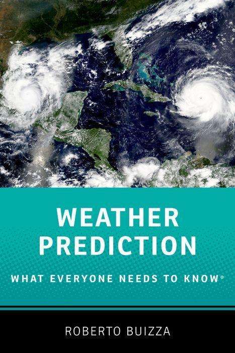 Roberto Buizza (Professor of Physics, Professor of Physics, Scuola Universitaria Sant'Anna): Weather Prediction: What Everyone Needs to Know (R), Buch