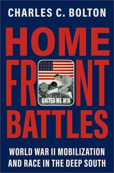 Charles C Bolton: Home Front Battles, Buch