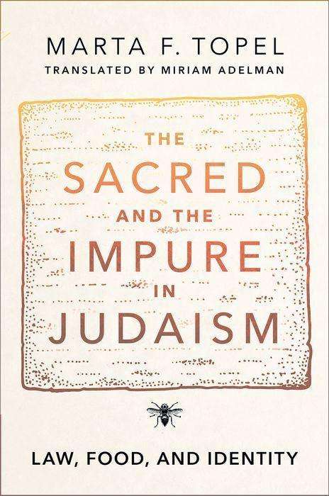Marta F Topel: The Sacred and the Impure in Judaism, Buch
