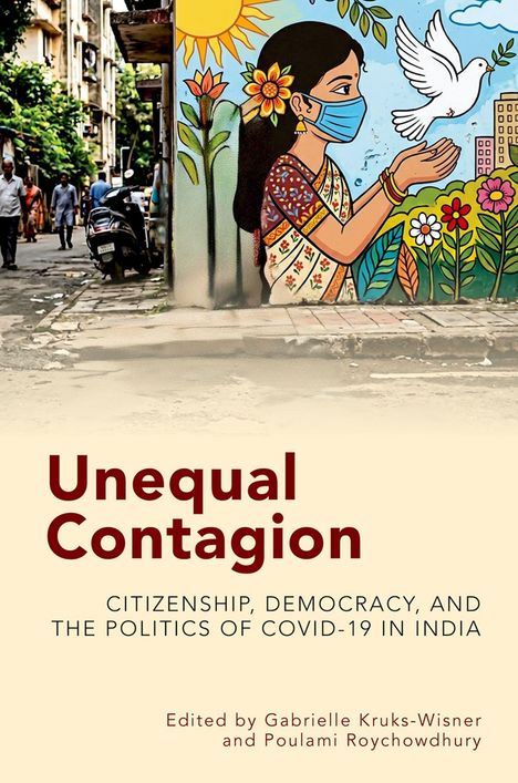 "Unequal Contagion: Citizenship, Democracy, and the Politics of COVID-19 in India" und Name der Herausgeber. Straßenmauer mit bemalter Frau.