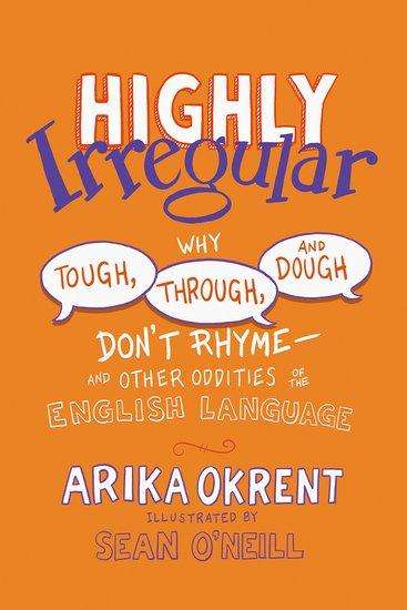 Arika Okrent: Highly Irregular, Buch