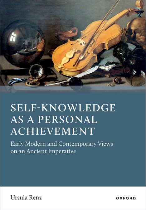 "Self-Knowledge as a Personal Achievement" von Ursula Renz. Violine und Globen als Stillleben.
