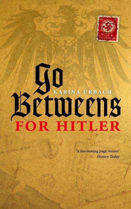Karina Urbach: Go-Betweens for Hitler, Buch
