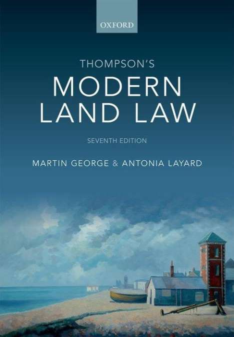 Martin George (Associate Professor of Property Law, Associate Professor of Property Law, University of Leicester): George, M: Thompson's Modern Land Law, Buch