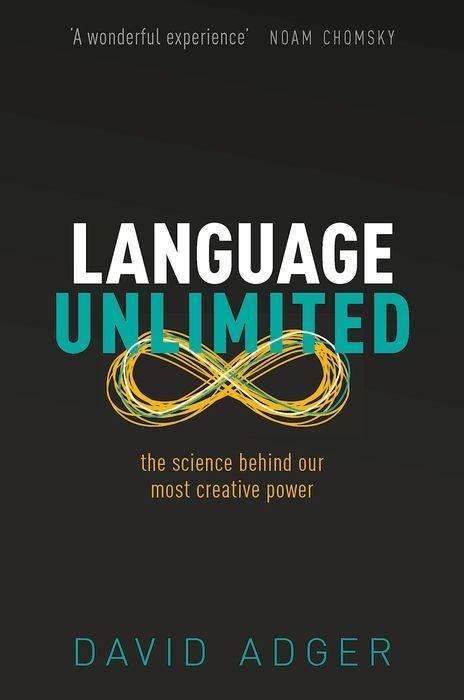 David Adger: Language Unlimited, Buch