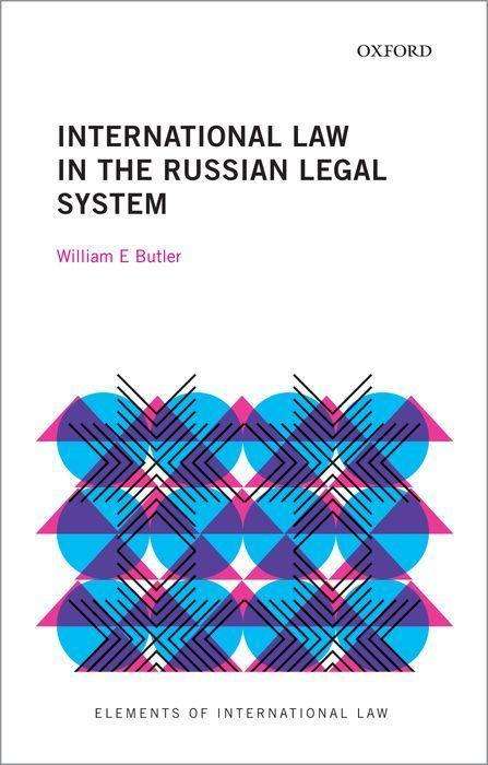 William E Butler: International Law in the Russian Legal System, Buch