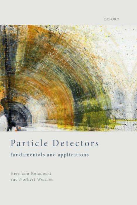 Hermann Kolanoski: Particle Detectors, Buch