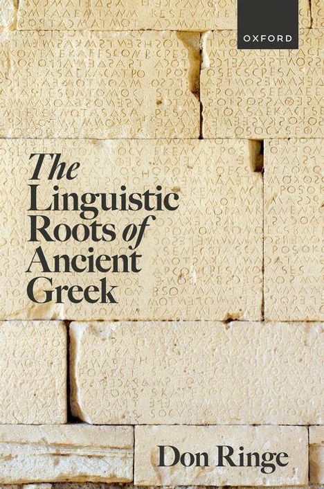Don Ringe: The Linguistic Roots of Ancient Greek, Buch