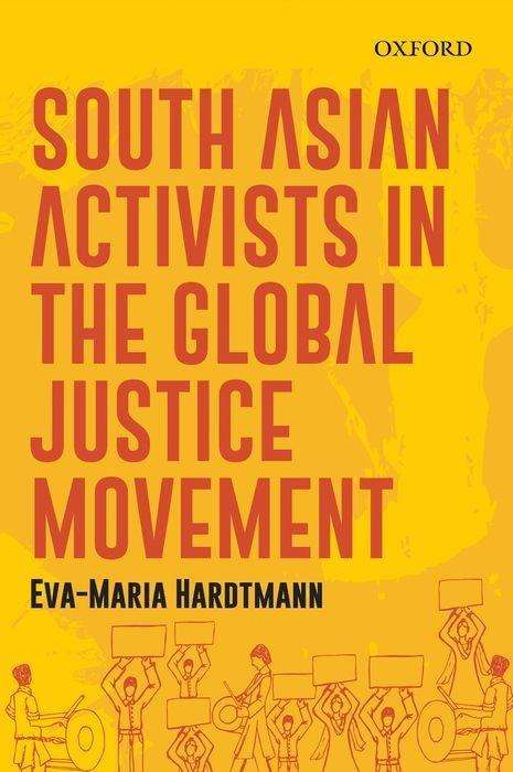Eva-Maria Hardtmann: South Asian Activists in the Global Justice Movement, Buch