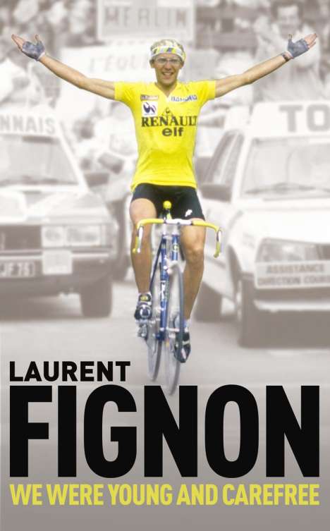 Laurent Fignon: We Were Young and Carefree, Buch