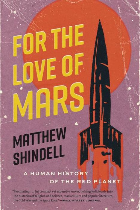 Matthew Shindell: For the Love of Mars, Buch