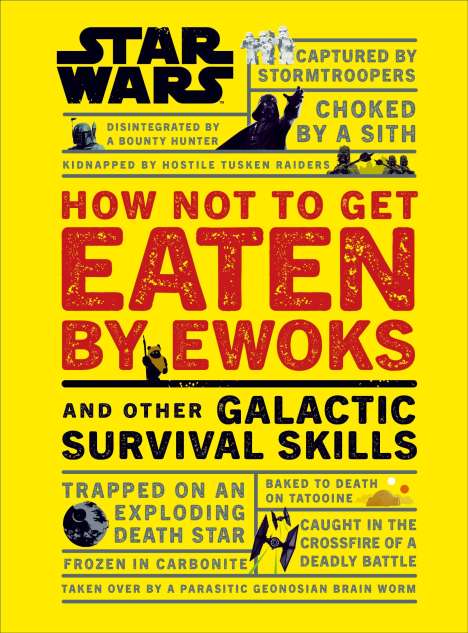 Christian Blauvelt: Star Wars How Not to Get Eaten by Ewoks and Other Galactic Survival Skills, Buch