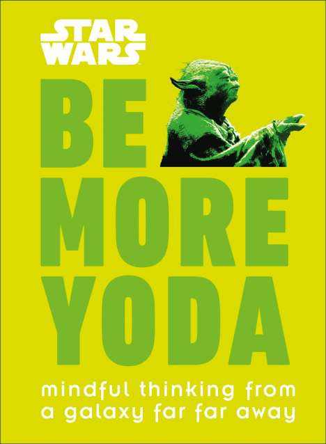 Christian Blauvelt: Star Wars Be More Yoda, Buch