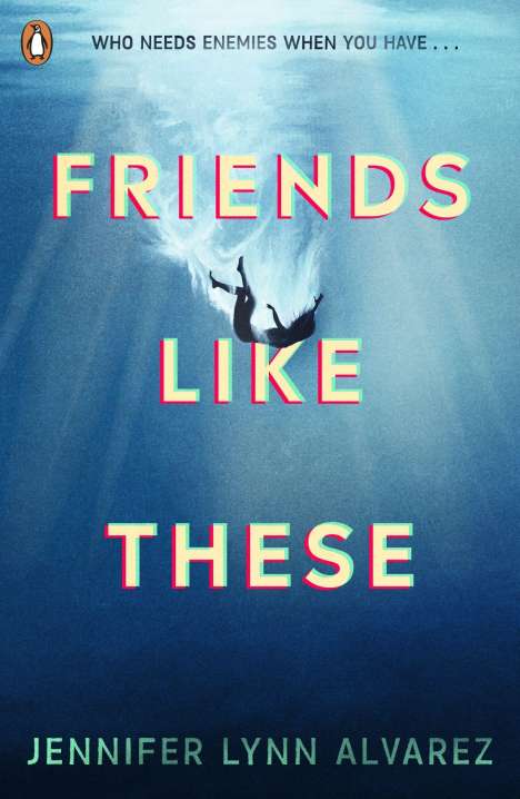 Jennifer Lynn Alvarez: Friends Like These, Buch