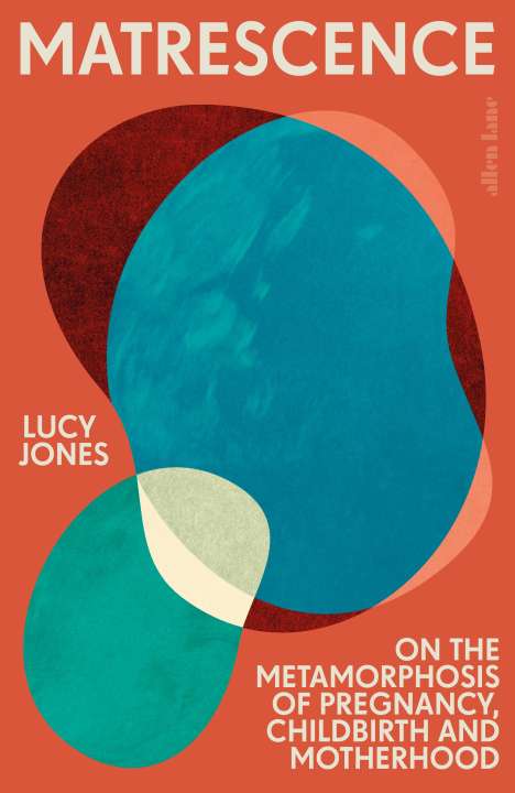 Lucy Jones: Matrescence, Buch