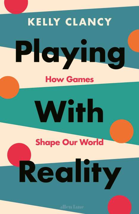 Kelly Clancy: Playing with Reality, Buch