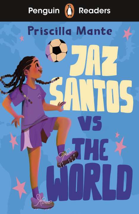 Priscilla Mante: Penguin Readers Level 3: Jaz Santos vs. The World (ELT Graded Reader), Buch