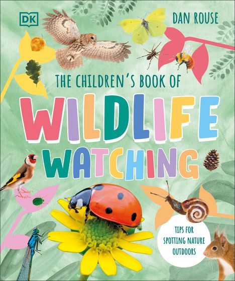 Dan Rouse: The Children's Book of Wildlife Watching, Buch