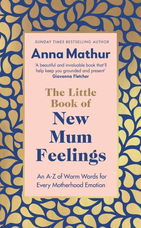 Anna Mathur: The Little Book of New Mum Feelings, Buch