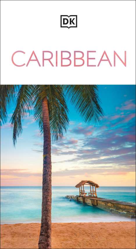 Dk Eyewitness: DK Eyewitness Caribbean, Buch