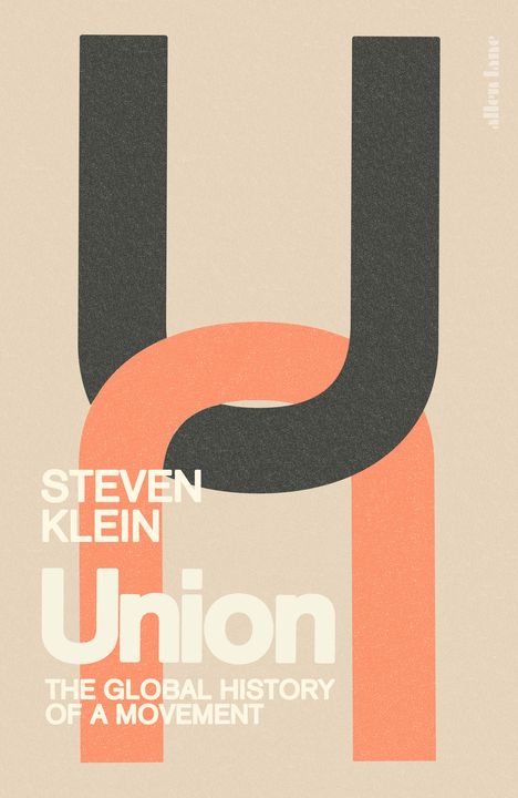 Text: "Steven Klein, Union, The Global History of a Movement". Zwei ineinandergreifende U-Formen in Schwarz und Rot.