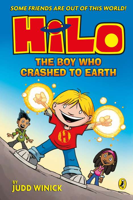 Judd Winick: Hilo: The Boy Who Crashed to Earth (Hilo Book 1), Buch