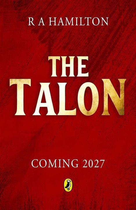 Text: "R A Hamilton", "The Talon", "Coming 2027". Hintergrund rot. Logo eines kleinen Vogels unten.