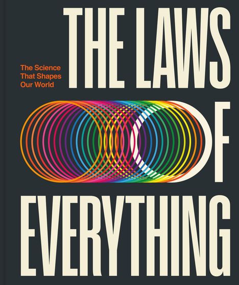 Texte: "THE LAWS OF EVERYTHING", "The Science That Shapes Our World". Bunte, überlappende Kreise auf dunklem Hintergrund.