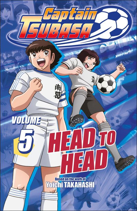 "Captain Tsubasa", "Volume 5", "Head to Head", zwei Spieler in Aktion mit einem Fußball. Illustration im dynamischen Stil.