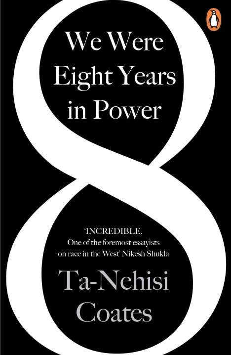 Ta-Nehisi Coates: We Were Eight Years in Power, Buch